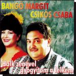 Bangó Margit, Csikós Csaba: Halk zenével gyógyítom a lelkem (CD)