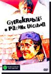 Gyerekrablás a palánk utcában DVD
