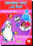 Egyszer volt az élet ... 4. Titkos belső világ DVD
