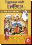Egyszer volt az ember... 1. Az ősi világ titkai DVD