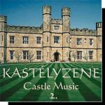 Castle music: Kastélyzene 2. CD