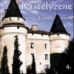 Castle music: Kastélyzene 4. CD
