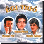 Égi trió: Máté Péter - Szécsi Pál - Ihász Gábor  CD
