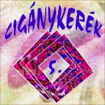 Cigánykerék 5. CD