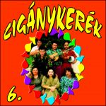 Cigánykerék 6. CD