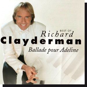 Best of Richard Clayderman: Ballade pour Adeline (CD) Best of Richard Clayderman: Ballade pour Adeline (CD)