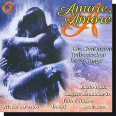 Amore Amore - Die schönsten Italienischen Love Songs (CD) Amore Amore - Die schönsten Italienischen Love Songs (CD)