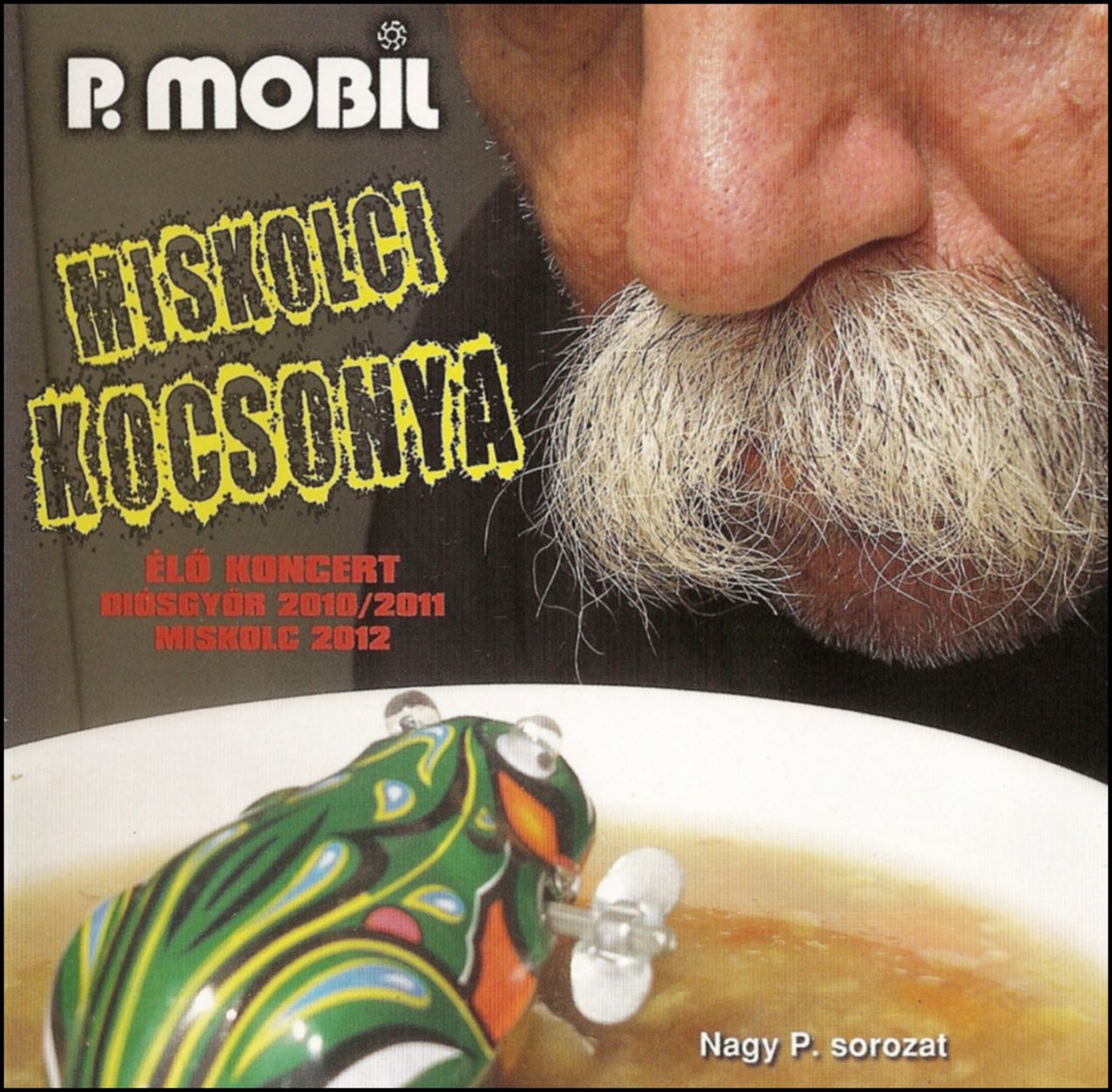 P. Mobil: Miskolci Kocsonya (CD) P. Mobil: Miskolci Kocsonya (CD)