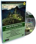 A Világörökség kincsei (1.) Maják és inkák titkai  (DVD)