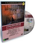 A világörökség kincsei (7.) A civilizáció bölcsői  (DVD)