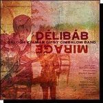 Balogh Kálmán és a Gypsy Cimbalom Band: Délibáb (CD)