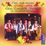 Déki Lakatos Sándor és cigányzenekara: Csitt, csak rózsám (CD)