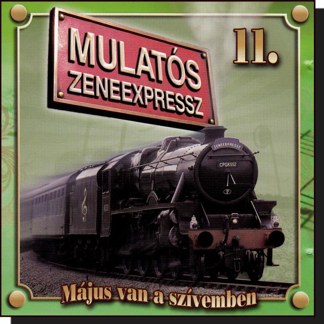 Mulatós zene expressz: Május van a szívemben (CD) Mulatós zene expressz: Május van a szívemben (CD)