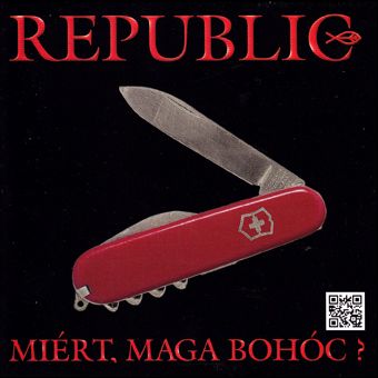 Republic: Miért, maga bohóc? (CD) Republic: Miért, maga bohóc? (CD)