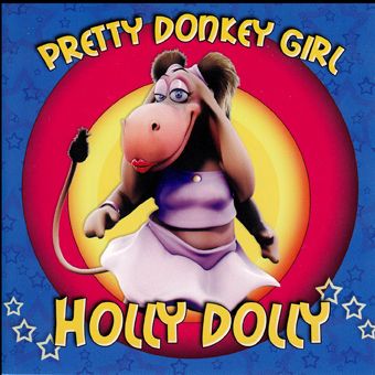 Holly Dolly: Pretty Donkey Girl (CD) Holly Dolly: Pretty Donkey Girl (CD)
