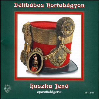 Délibábos Hortobágyon - Huszka Jenő operettslágerei (CD) Délibábos Hortobágyon - Huszka Jenő operettslágerei (CD)