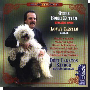 Lovay László: Gyere Bodri kutyám (CD)