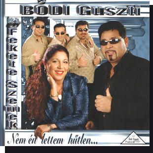 Bódi Guszti és a Fekete Szemek: Nem én lettem hűtlen... CD Bódi Guszti és a Fekete Szemek: Nem én lettem hűtlen... CD