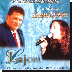 Lajcsi + Zámbó Jimmy: Ne bántsatok soha engem (CD)