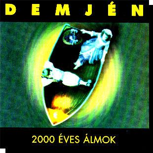Demjén: 2000 éves álmok CD Demjén: 2000 éves álmok CD