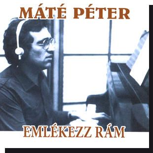 Máté Péter: Emlékezz rám CD Máté Péter: Emlékezz rám CD