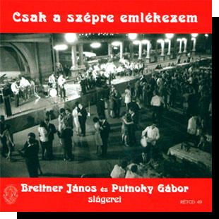 Breitner és Putnoky: Csak a szépre emlékezem CD Breitner és Putnoky: Csak a szépre emlékezem CD