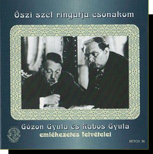 Gózon Gyula és Kabos Gyula: Őszi szél ringatja csónakom CD Gózon Gyula és Kabos Gyula: Őszi szél ringatja csónakom CD