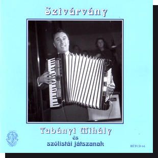 Tabányi Mihály és szólistái játszanak: Szivárvány (CD) Tabányi Mihály és szólistái játszanak: Szivárvány (CD)