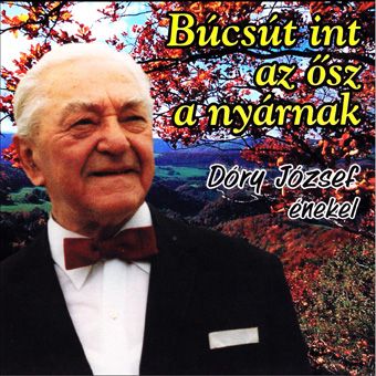 Dóry József: Búcsút int az ősz a nyárnak (CD)