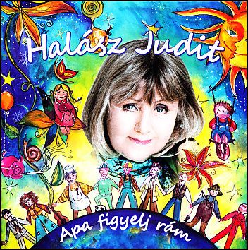 Halász Judit: Apa figyelj rám (CD) Halász Judit: Apa figyelj rám (CD)