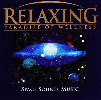 Relaxing: Paradise of Wellness (CD) Space Sound Music Relaxing: Paradise of Wellness (CD) Space Sound Music