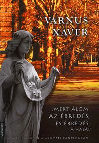"Mert álom az ébredés, és ébredés a halál" (könyv) "Mert álom az ébredés, és ébredés a halál" (könyv)