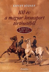 100 év a magyar lovassport történetéből (könyv)
