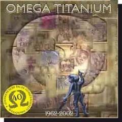 Omega: Titánium - 1962-2002 (CD) Omega: Titánium - 1962-2002 (CD)