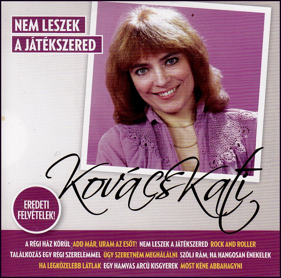 Kovács Kati: Nem leszek a játékszered (CD) Kovács Kati: Nem leszek a játékszered (CD)