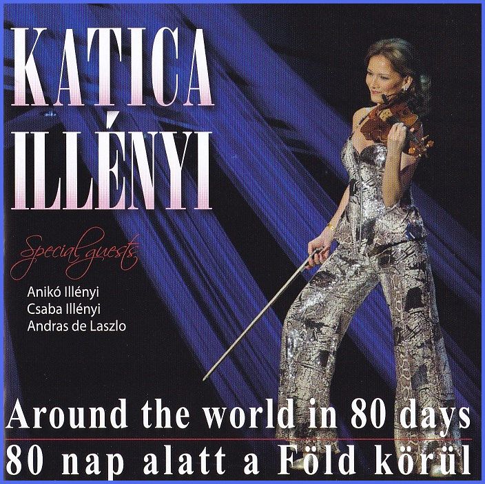 Illényi Katica - Around the world in 80 days / 80 nap alatt a Föld körül (CD)