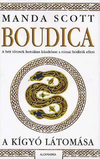 Boudica: A kígyó látomása (könyv) Boudica: A kígyó látomása (könyv)