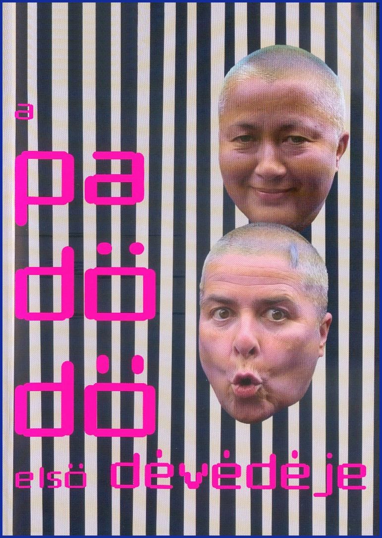 Padödö Első dévédéje (DVD) Padödö Első dévédéje (DVD)