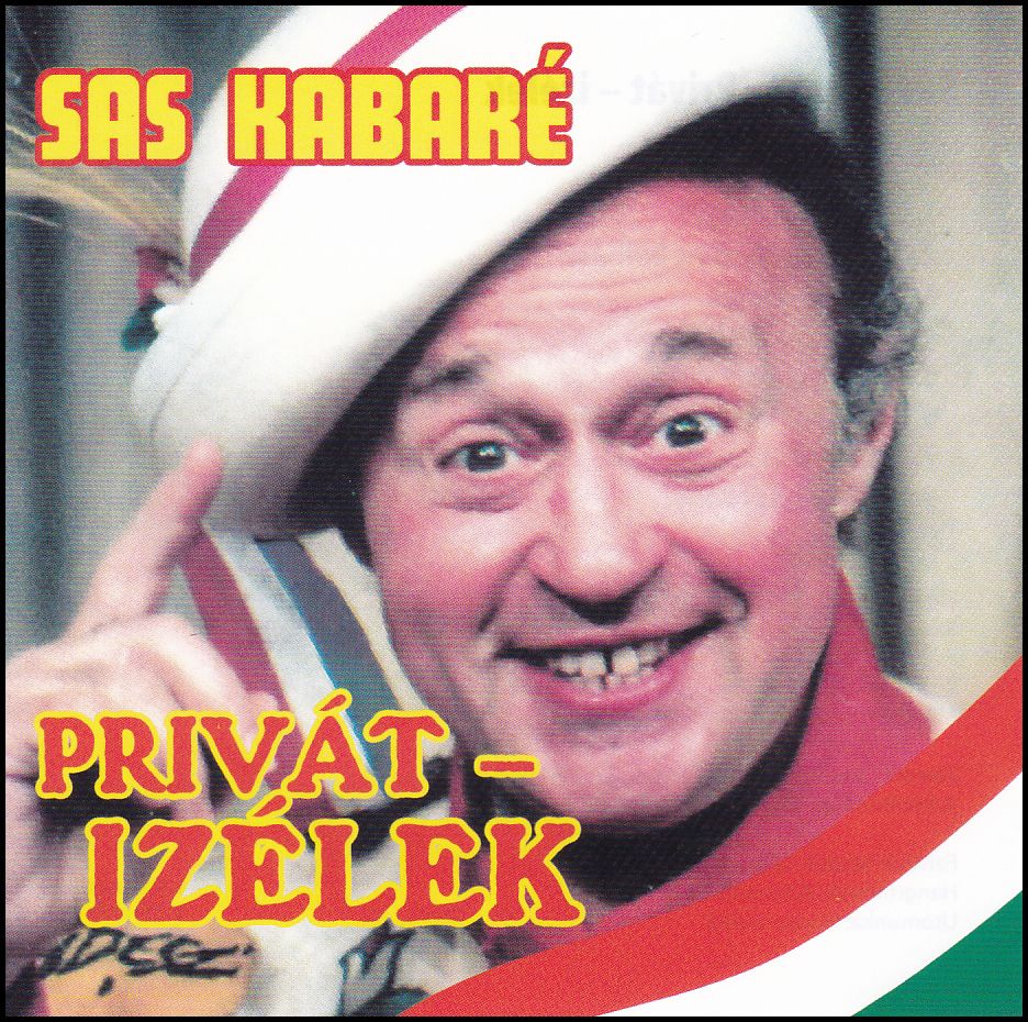 Sas Kabaré: Privát-izélek (CD) Sas Kabaré: Privát-izélek (CD)