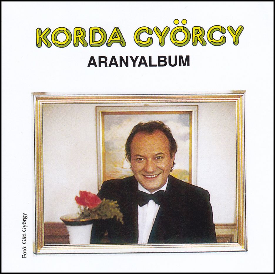 Korda György: Aranyalbum (CD) Korda György: Aranyalbum (CD)