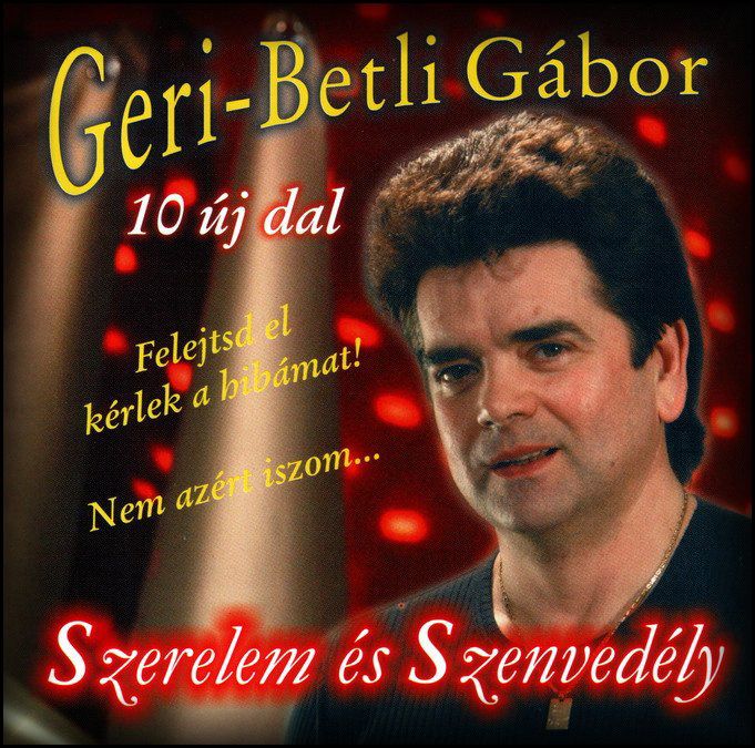 Geri Betli Gábor: Szerelem és Szenvedély (CD) Geri Betli Gábor: Szerelem és Szenvedély (CD)