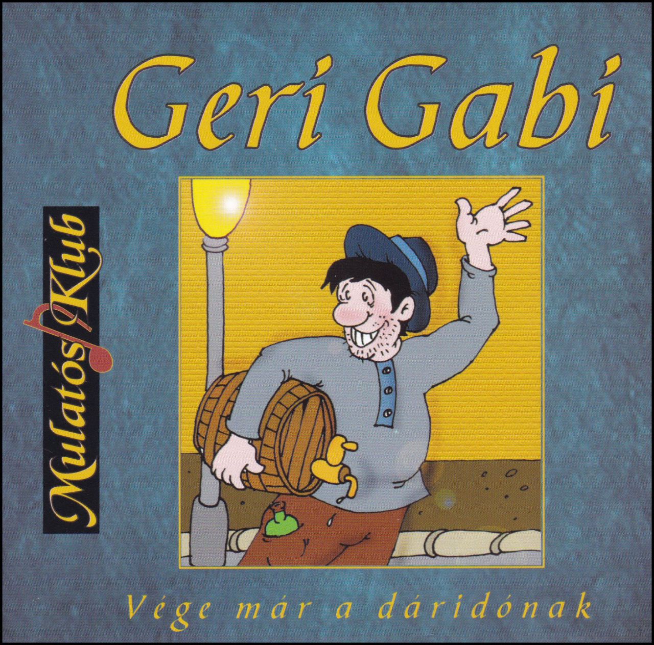 Geri Gabi: Vége már a dáridónak (CD)