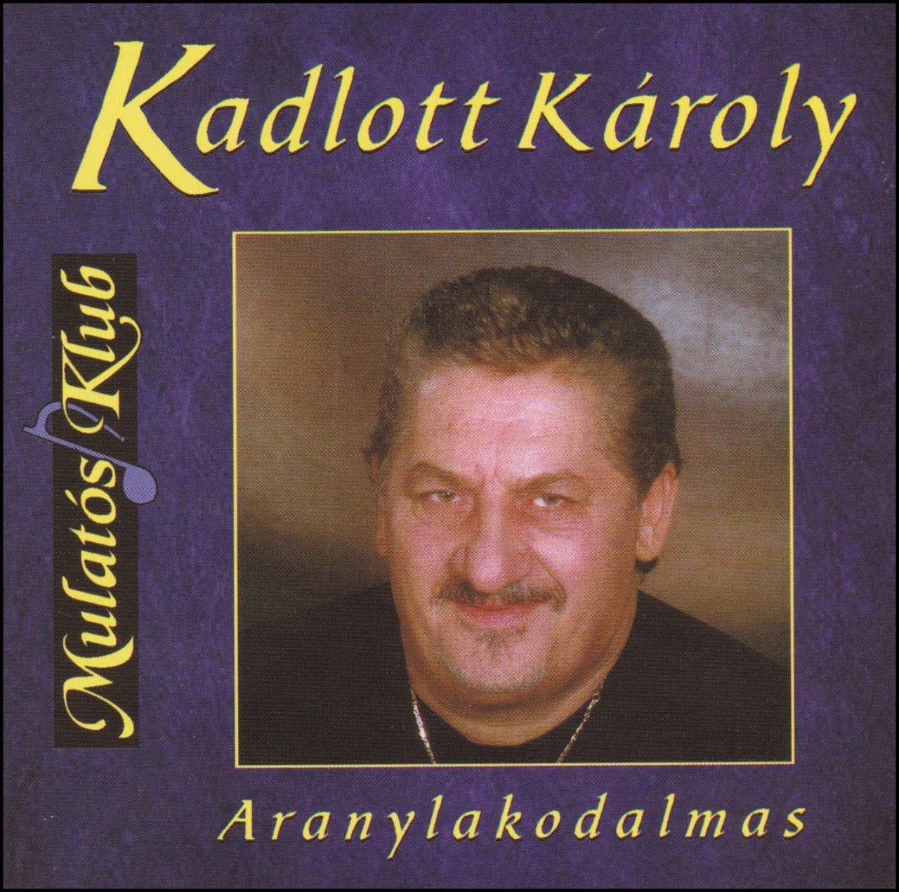 Kadlott Károly: Aranylakodalmas (CD)