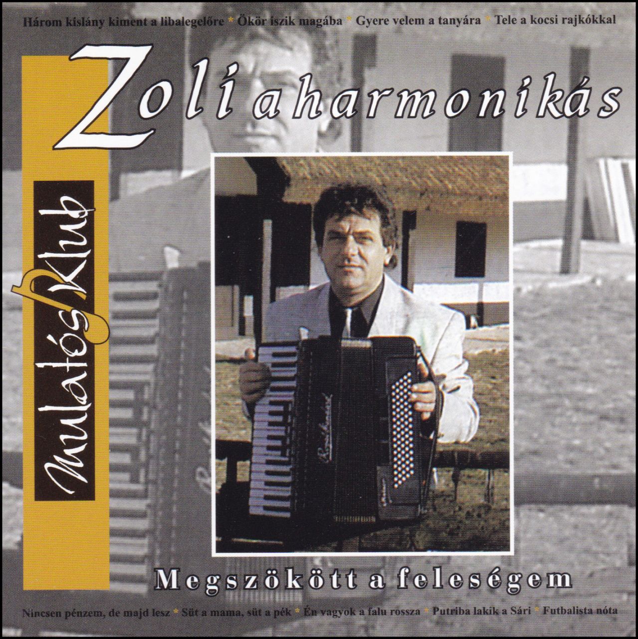 Zoli a harmonikás: Megszökött a feleségem (CD) Zoli a harmonikás: Megszökött a feleségem (CD)