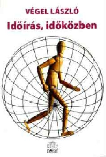 Végel László: Időírás, időközben (könyv) Végel László: Időírás, időközben (könyv)
