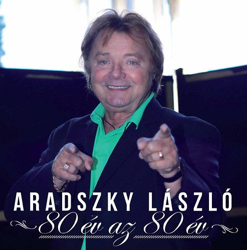 Aradszky László: 80 év az 80 év (CD)