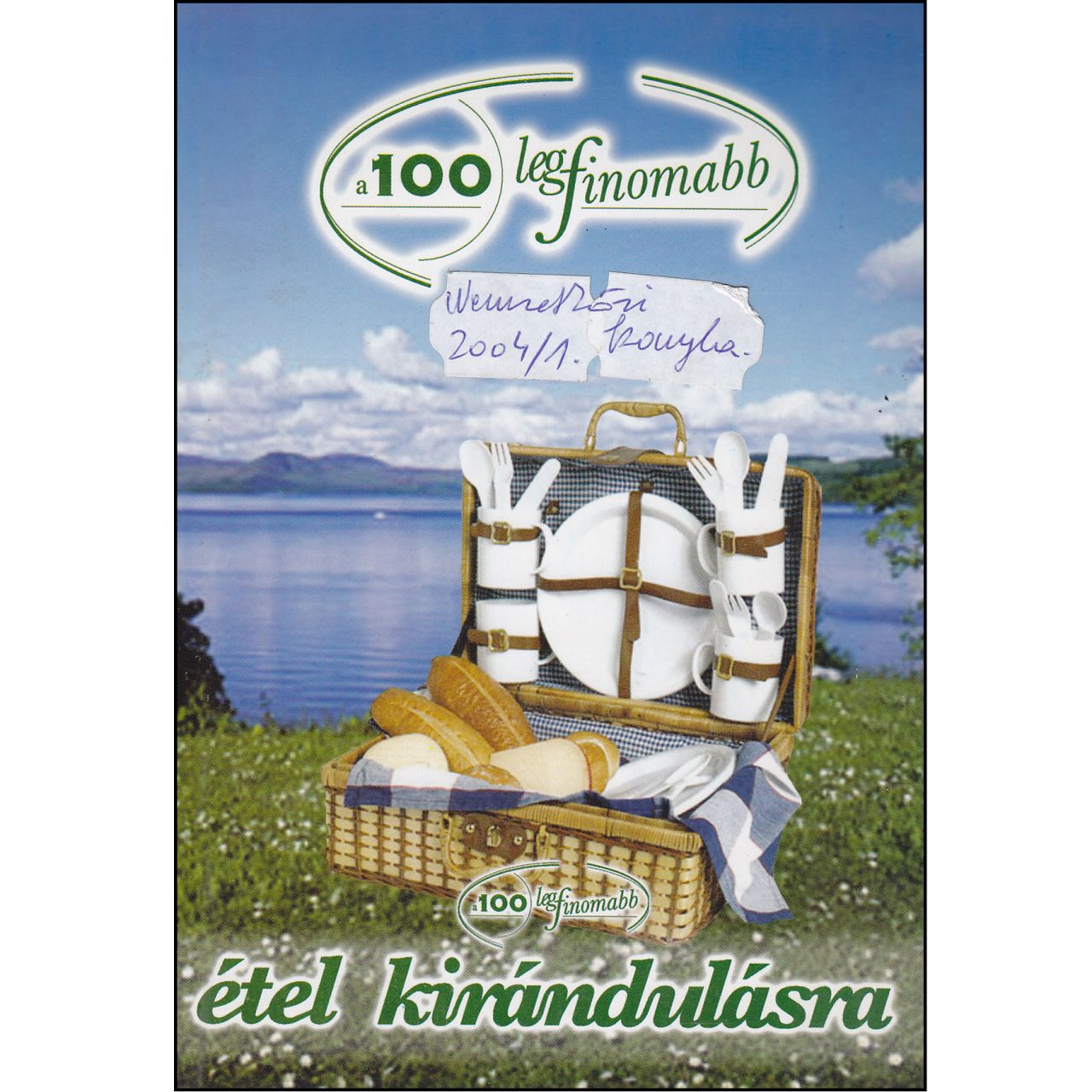 A 100 legfinomabb étel kirándulásra (könyv) A 100 legfinomabb étel kirándulásra (könyv)