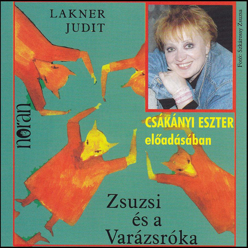 Zsuzsi és a Varázsróka – Csákányi Eszter előadásában (3CD) Zsuzsi és a Varázsróka – Csákányi Eszter előadásában (3CD)