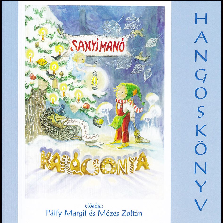 Sanyimanó karácsonya - Hangoskönyv (CD) Sanyimanó karácsonya - Hangoskönyv (CD)