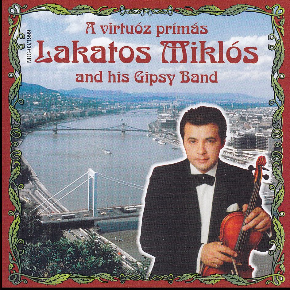 A virtuóz prímás: Lakatos Miklós and his Gipsy Band (CD)